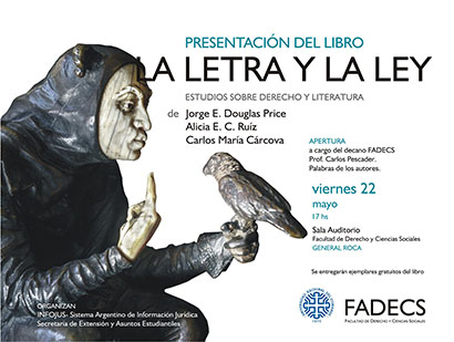 PRESENTACIÓN DEL LIBRO "LA LETRA Y LA LEY. ESTUDIOS SOBRE DERECHO Y LITERATURA" EN LA FADECS